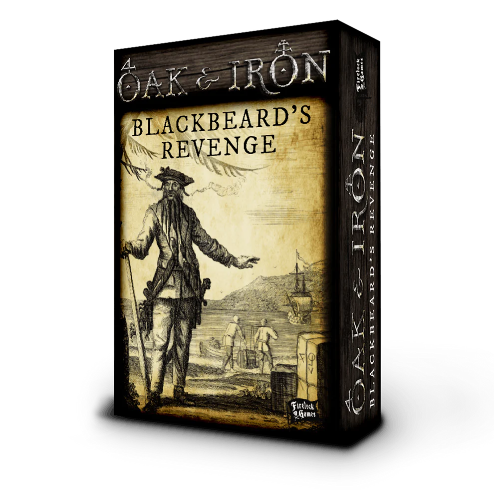 Oak & Iron - Blackbeard’s Revenge Expansion